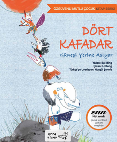 Dört Kafadar Güneşi Yerine Asıyor; Özgüvenli Mutlu Çocuk Serisi