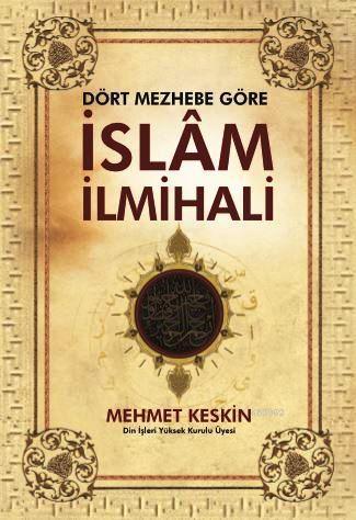 Dört Mezhebe Göre İslâm İlmihali | benlikitap.com