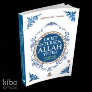 Dost İstersen Allah Yeter
