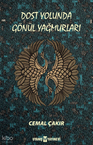 Dost Yolunda Gönül Yağmurları