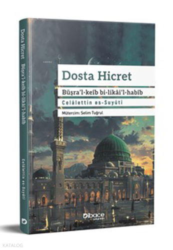 Dosta Hicret - Büşra'l-Keib Bi- Likai'l-Habib