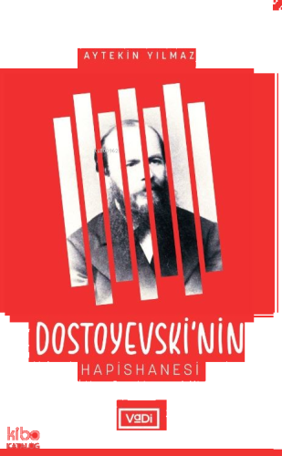 Dostoyevski’nin Hapishanesi