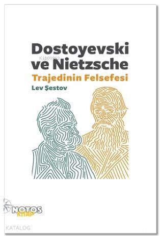 Dostoyevski ve Nietzsche: Trajedinin Felsefesi | benlikitap.com