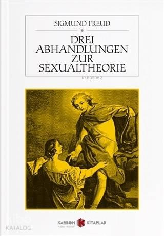 Drei Abhandlungen Zur Sexualtheorie | benlikitap.com