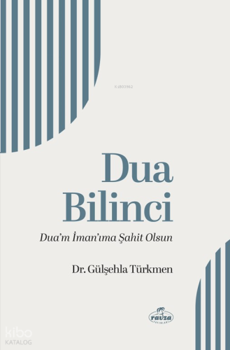 Dua Bilinci ;Dua’m İman’ıma Şahit Olsun