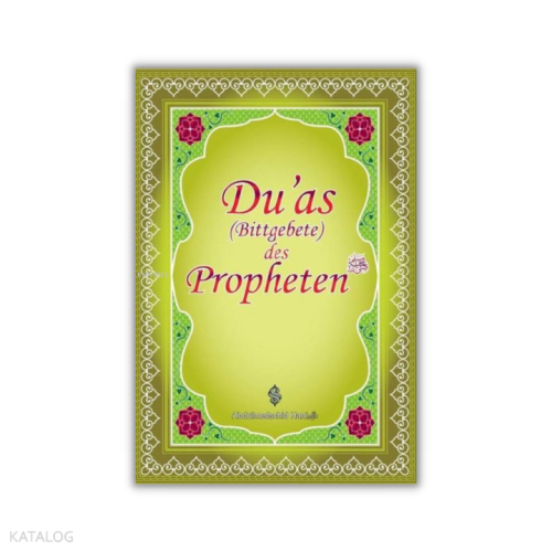 Duas Des Propheten;Peygamber Efendimizin Dilinden Dualar