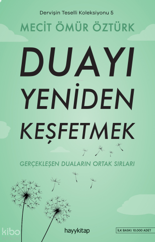 Duayı Yeniden Keşfetmek;Dervişin Teselli Koleksiyonu 5 | benlikitap.co