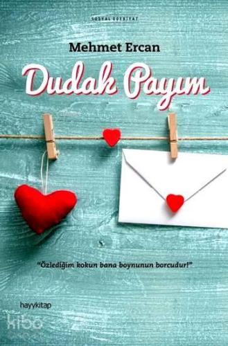 Dudak Payım; Özlediğim Kokun Bana Boynunun Borcudur