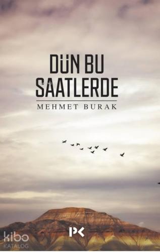 Dün Bu Saatlerde
