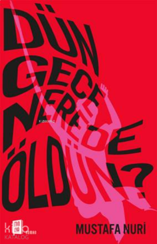 Dün Gece Nerede Öldün?