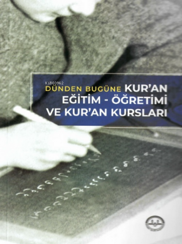 Dünden Bugüne Kuran Eğitim Öğretimi | benlikitap.com
