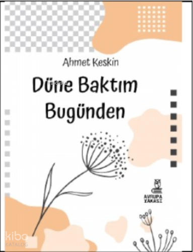 Düne Baktım Bugünden | benlikitap.com
