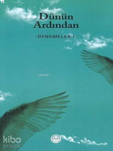 Dünün Ardından Denemeler 1 | benlikitap.com