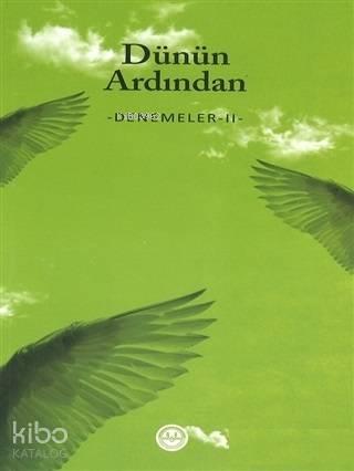 Dünün Ardından - Denemeler 2 | benlikitap.com