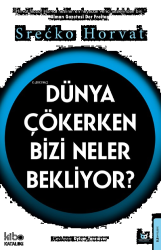 Dünya Çökerken Bizi Neler Bekliyor?