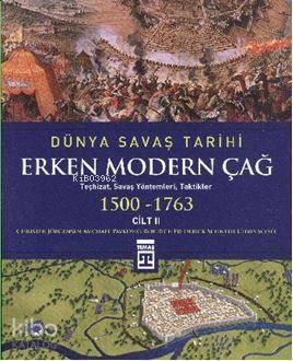 Dünya Savaş Tarihi Cilt 2 - Erken Modern Çağ