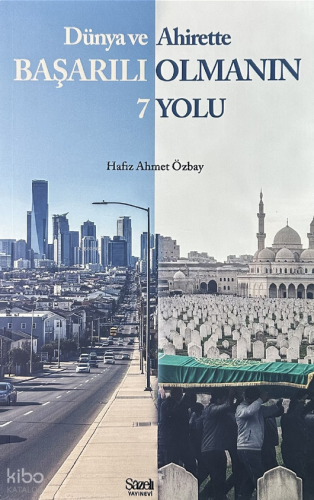 Dünya ve Ahirette Başarılı Olmanın 7 Yolu | benlikitap.com