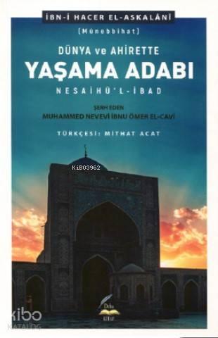 Dünya ve Ahirette Yaşama Adabı (Münebbihat); Nesaihü'l - İbad | benlik
