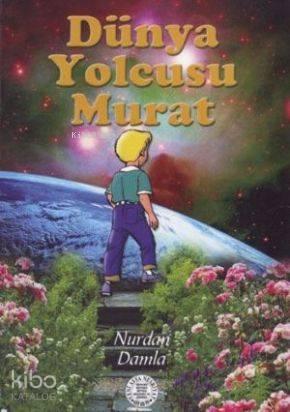 Dünya Yolcusu Murat; 2201 | benlikitap.com