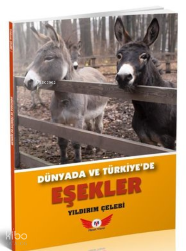 Dünyada ve Türkiye'de Eşekler