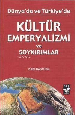 Dünyada ve Türkiye'de Kültür Emperyalizmi