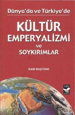 Dünyada ve Türkiye'de Kültür Emperyalizmi | benlikitap.com