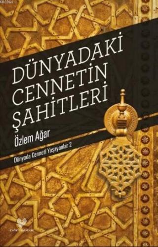 Dünyadaki Cennetin Şahitleri; Dünyada Cenneti Yaşayanlar 2