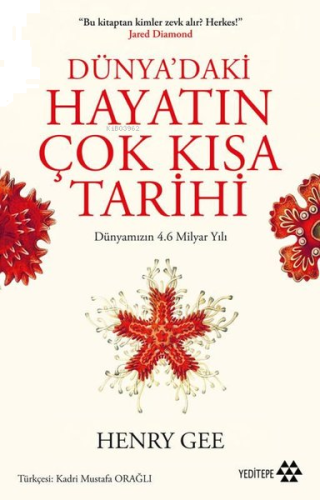 Dünya'daki Hayatın Çok Kısa Tarihi;Dünyamızın 4.6 Milyar Yılı