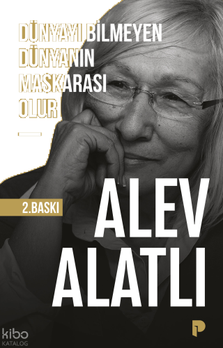 Dünyayı Bilmeyen Dünyanın Maskarası Olur | benlikitap.com