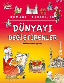 Dünyayı Değiştirenler; Osmanlı Tarihi, 9+ Yaş