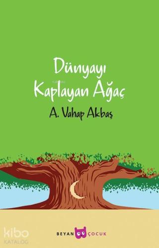 Dünyayı Kaplayan Ağaç | benlikitap.com