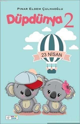 Düpdünya 2; 23 Nisan
