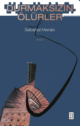 Durmaksızın Ölürler | benlikitap.com