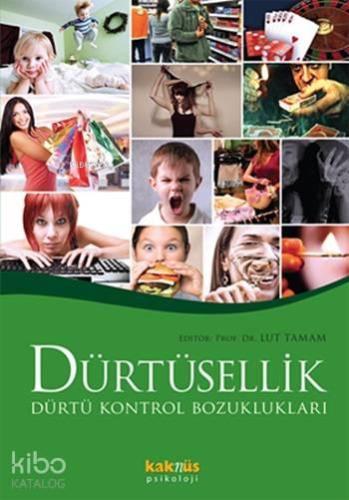Dürtüsellik - Dürtü Kontrol Bozuklukları