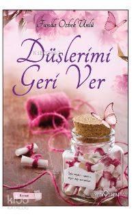 Düşlerimi Geri Ver