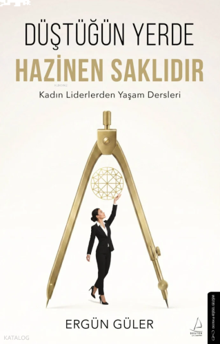 Düştüğün Yerde Hazinen Saklıdır | benlikitap.com