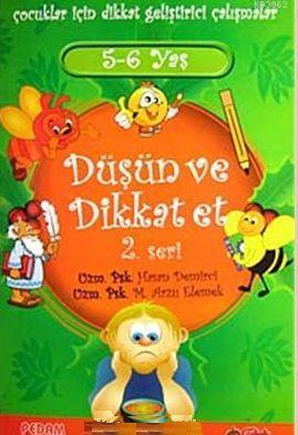 Düşün ve Dikkat Et 5- 6 Yaş : 2. Seri