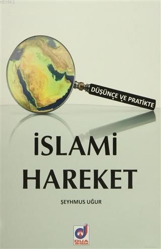Düşünce ve Pratikte İslami Hareket | benlikitap.com