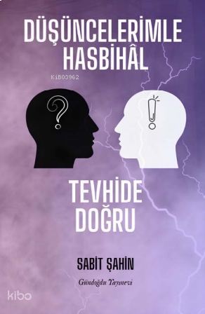 Düşüncelerimle Hasbihal ;Tevhide Doğru | benlikitap.com