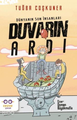 Duvarın Ardı – Dünyanın Son İnsanları