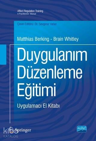 Duygulanım Düzenleme Eğitimi; Uygulamacı El Kitabı