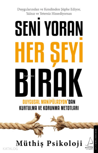 Duygusal Manipülasyon’dan Kurtulma ve Korunma Metotları;Duygusal Manipülasyon’dan Kurtulma ve Korunma Metotları