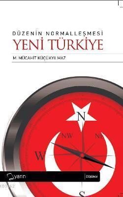 Düzenin Normalleşmesi Yeni Türkiye | benlikitap.com