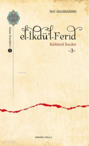 E l- İkdü'l - Ferîd - Kültürel İnciler 3