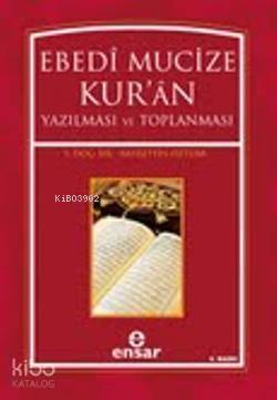 Ebedi Mucize Kuran Yazılması ve Toplanması