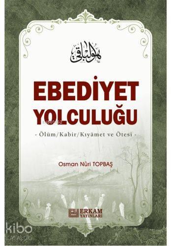 Ebediyet Yolculuğu (Ciltli)