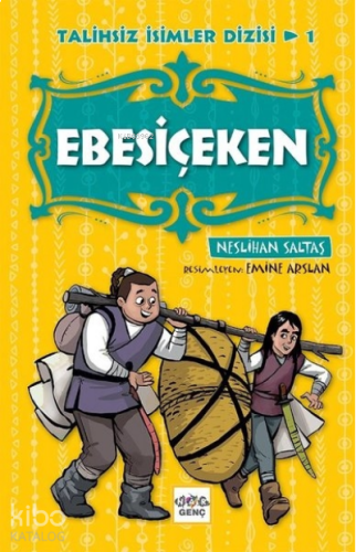Ebesiçeken - Talihsiz İsimler Dizisi 1 | benlikitap.com