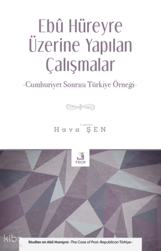 Ebû Hüreyre Üzerine Yapılan Çalışmalar | benlikitap.com