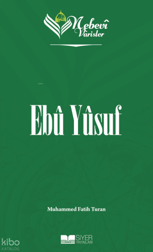 Ebu Yusuf;Nebevi Varisler 23 | benlikitap.com