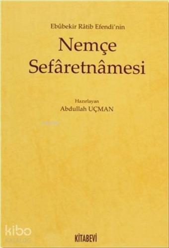 Ebubekir Ratib Efendi'nin Nemçe Sefaretnamesi